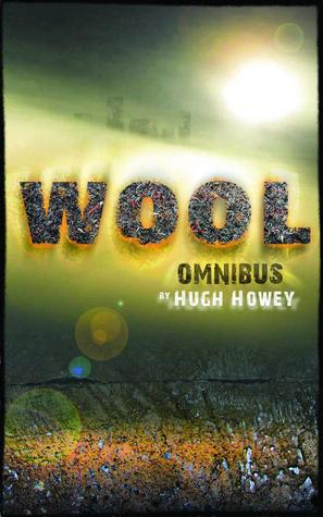 Wool - Omnibus Edition Hugh Howey